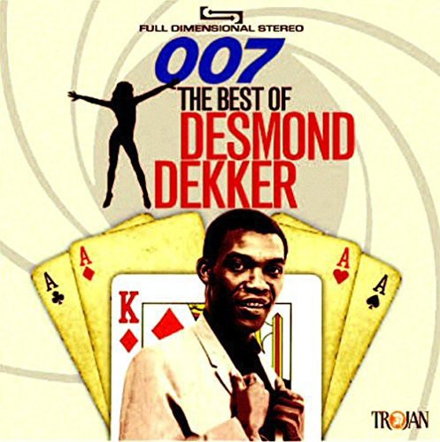 Dekker, Desmond: 007: The Best of Desmond Dekker