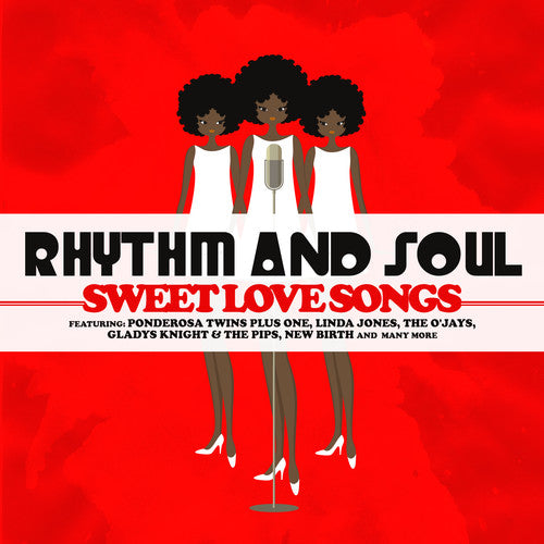 Rhythm and Soul: Sweet Love Songs / Var: Rhythm and Soul: Sweet Love Songs / Various
