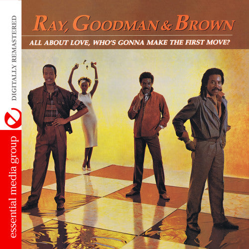 Goodman, Ray & Brown: All About Love Who's Gonna Make the First Move