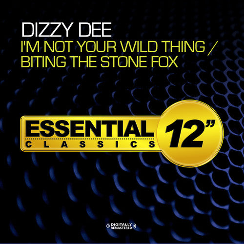 Dizzy Dee: I'm Not Your Wild Thing / Biting the Stone Fox