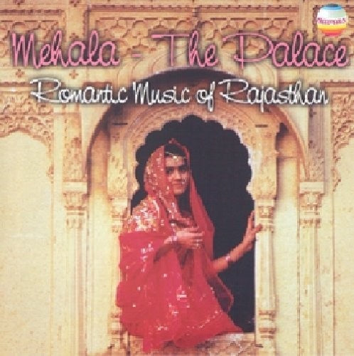 Mehala the Palace: Romantic Music Rajasthan 3 / Va: Mehala - The Palace - Romantic Music Of Rajasthan, Vol. 3