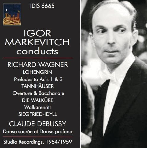 Debussy / Wagner / Markevitch: Igor Markevitch Conducts