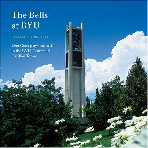 Phelps / Cook: Bells at Byu: Celebrating