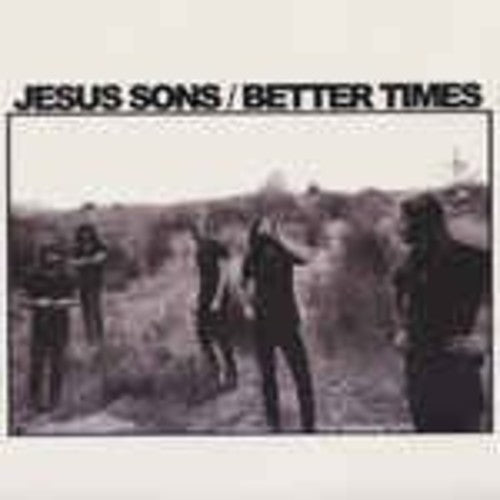 Jesus Sons: Better Times