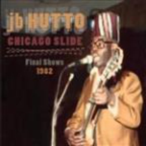 Hutto, J.B.: Chicago Slide the Final Shows 1984