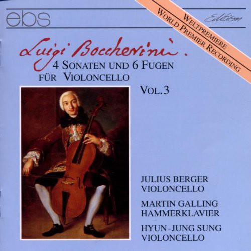 Boccherini / Gerrger / Galling / Hammerklavier: Cello Stas: #2 in C; #7 in B; 6 Fugues; Et Al