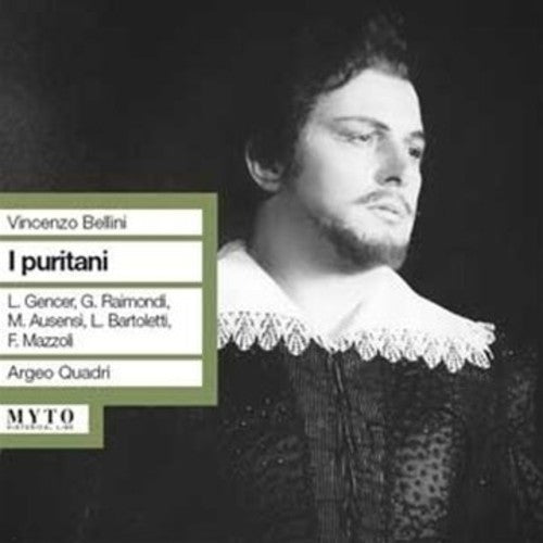 Bellini / Gencer / Raimondi / Quadri: I Puritani