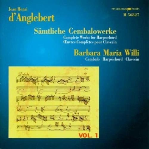 D'Anglebert / Willi: Complete Works for Harpsichord 1