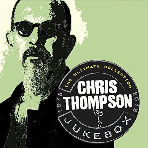 Thompson, Chris: Jukebox: Ultimate Collection: Remastered