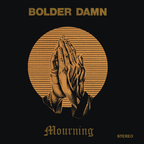 Bolder Damn: Mourning