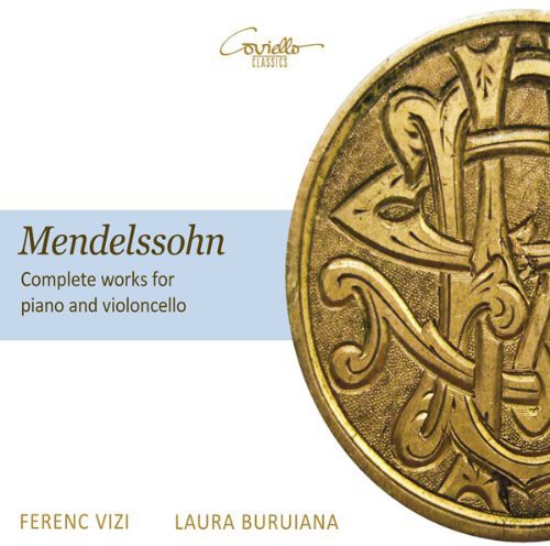 Mendelssohn / Vizi / Buruiana: Complete Works for Piano & Violoncello