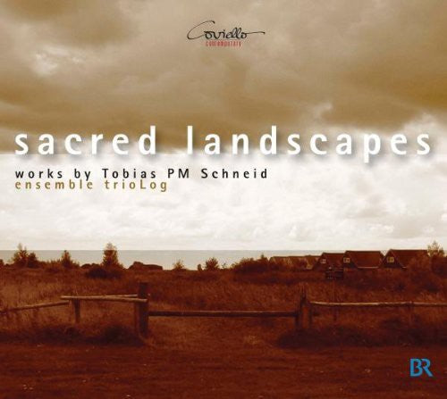 Schneid / Ensemble Trilog: Sacred Landscapes