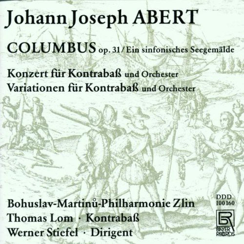 Abert / Stiefel / Bohuslav Martinu Philharmonic: Columbus / Variations for Bass & Orchestra