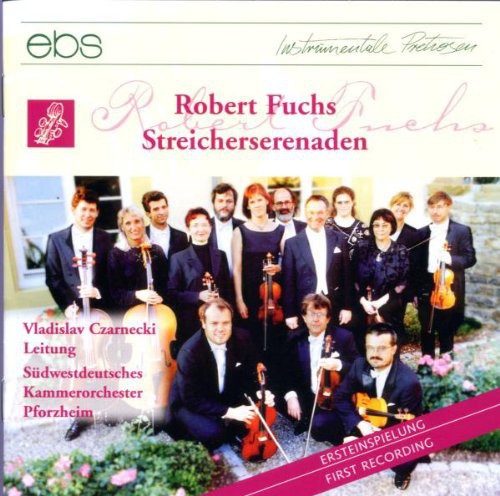Fuchs, Robert / Czarnecki: String Serenades