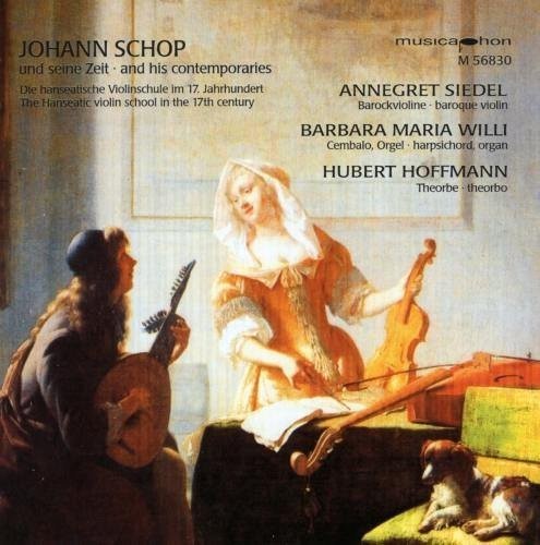 Schop / Siedel / Willi / Hoffman: Johann Schop & His Contemporaries