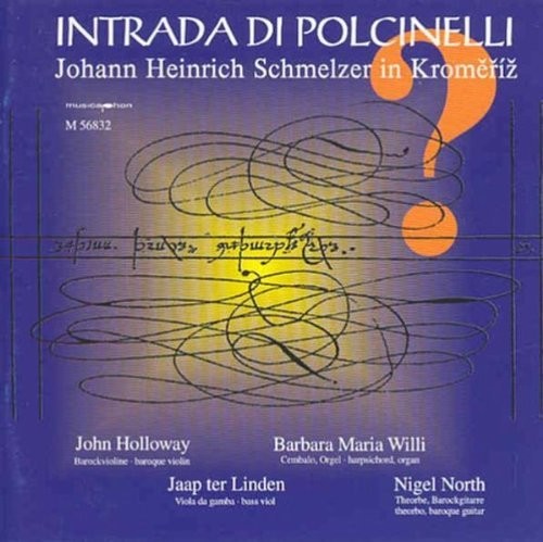 Schmelzer / Holloway / Linden / Willi / Theorbo: Intrada Di Polcinelli