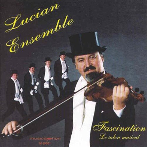 Lucian Ensemble / Boulanger / Sarasate / Kalman: Fascination: Le Salon Musical