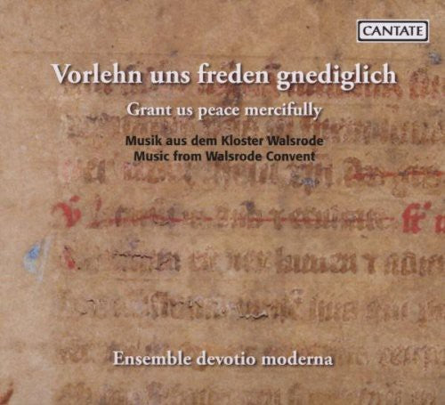 Ensemble Devotio Moderna / Volkhardt: Grant Us Peace Mercifully: Walsrode Convent