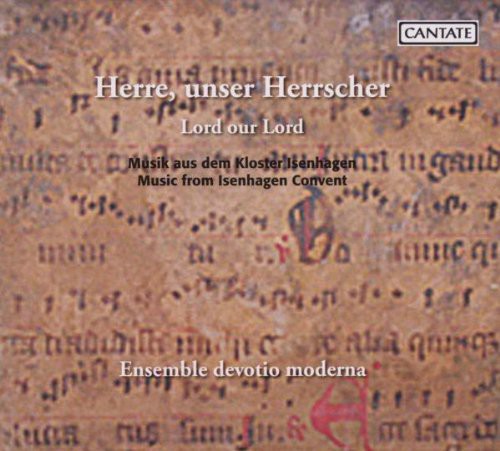 Ensemble Devotio Moderna / Volkhardt: Lord Our Lord: Isenhagen Convent