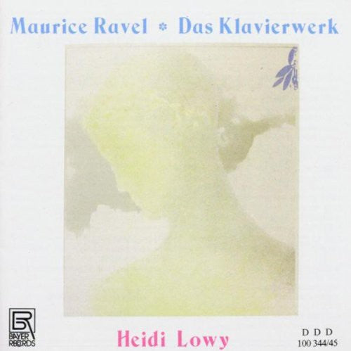 Ravel / Lowy: Complete Works for Pno