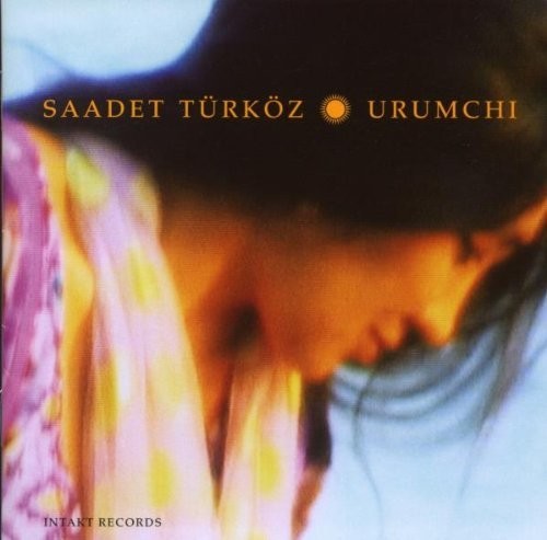 Saadet / Turkoz: Urumchi