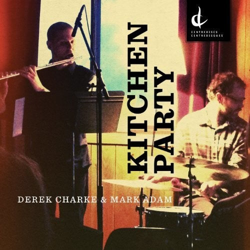 Charke / Adam: Kitchen Party