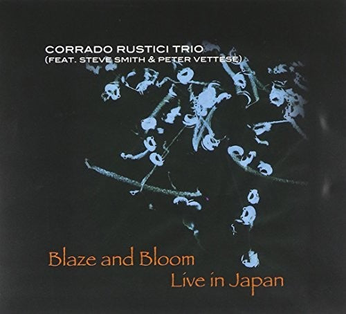 Rustici, Corrado: Blaze & Bloom Live in Japan