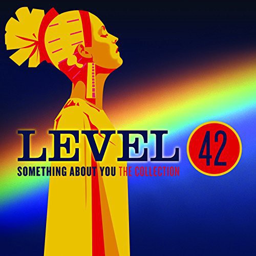 Level 42: Something About You: The Collection