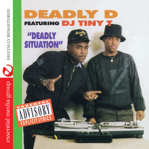 Deadly D Featuring DJ Tiny T: Deadly Situation