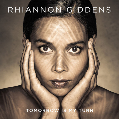 Giddens, Rhiannon: Tomorrow Is My Turn