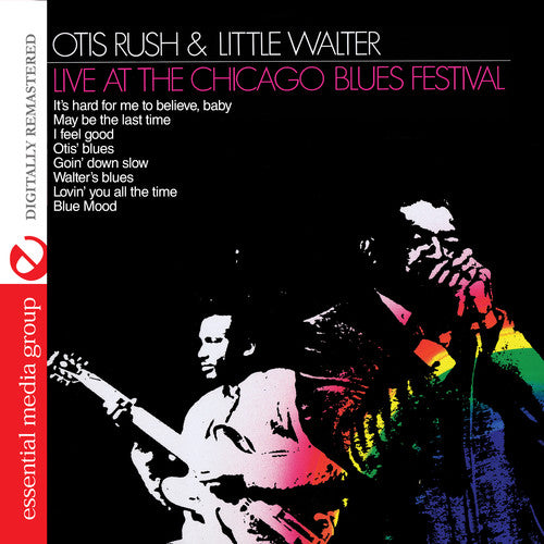 Rush, Otis & Little Walter: Live at Chicago Blues Festival