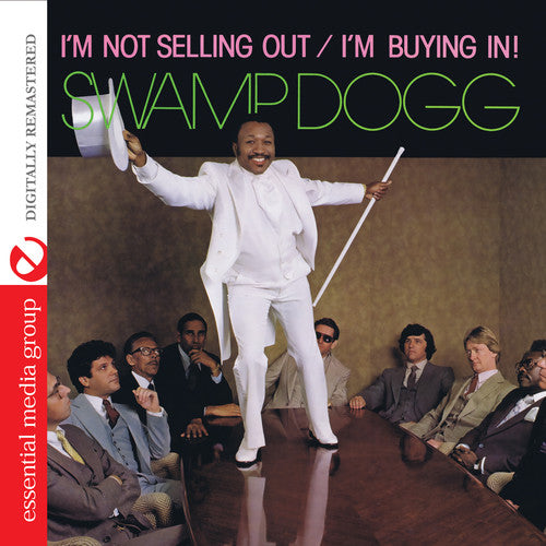 Swamp Dogg: I'm Not Selling Out / I'm Buying in