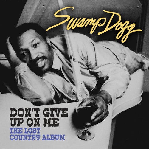 Swamp Dogg: Don't Give Up on Me - Lost Country Album