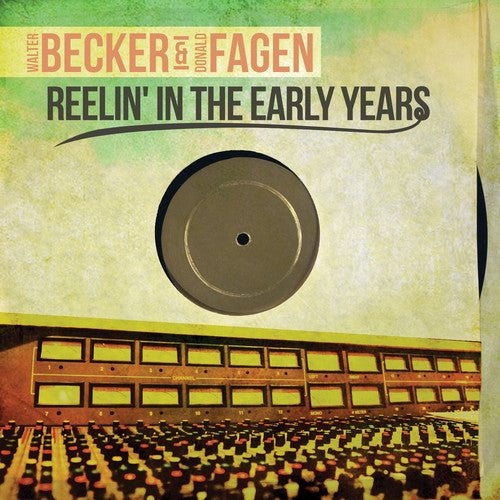 Becker, Walter / Fagen, Donald: Reelin' in Early Years