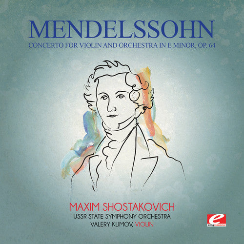 Mendelssohn, Felix: Mendelssohn: Concerto for Violin & Orchestra in E