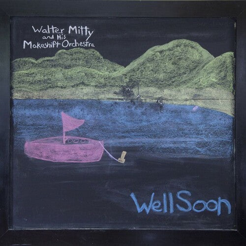 Mitty, Walker & His Makeshift Orchestra: Well Soon