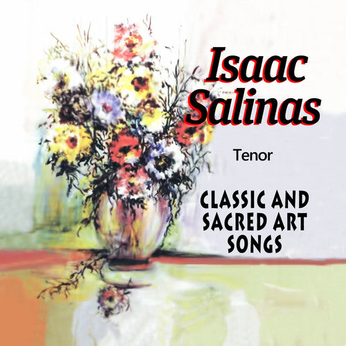 Salinas, Isaac: Classic & Sacred Art Songs