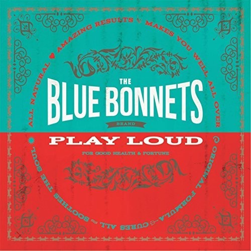 Bluebonnets: Play Loud