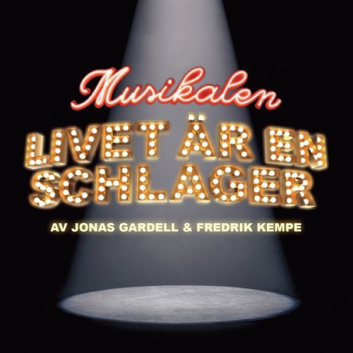 Musikalen Livet Ar En Schlager / O.C.R.: Musikalen Livet Ar en Schlager / O.C.R.