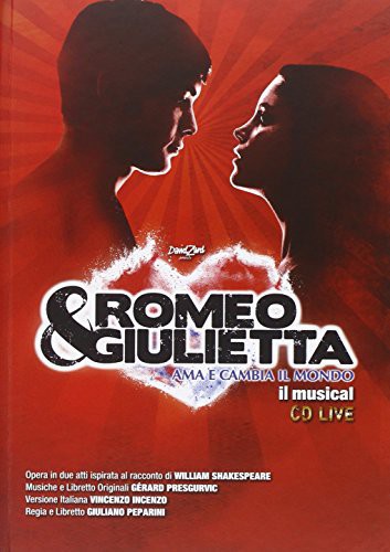 Romeo & Giulietta: Ama E Cambia Il Mondo-Live at Arena Di Verona