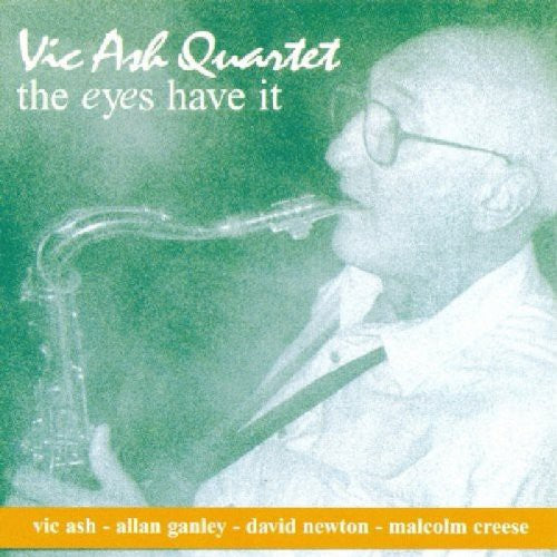 Vic Ash Quartet: Eyes Have It