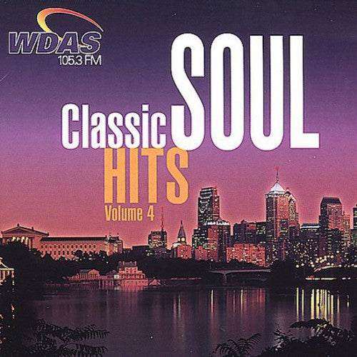 Classic Soul Hits 4: Wdas Fm / Various: Classic Soul Hits 4: Wdas FM / Various