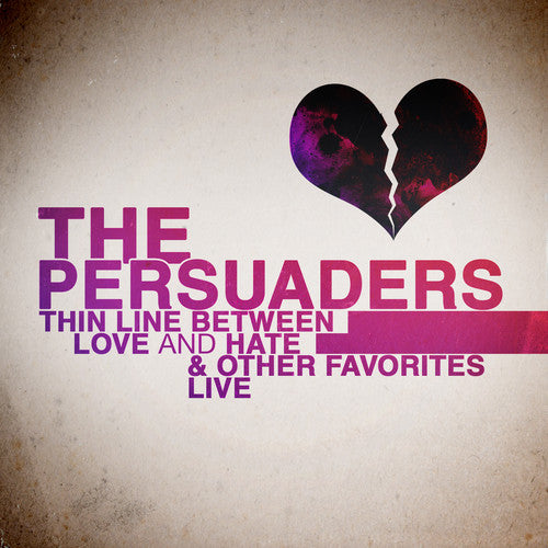 Persuaders: Thin Line Between Love & Hate: Live