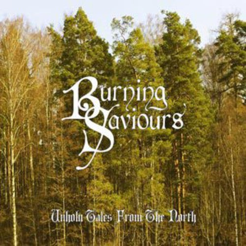 Burning Saviours: Unholy Tales from the North