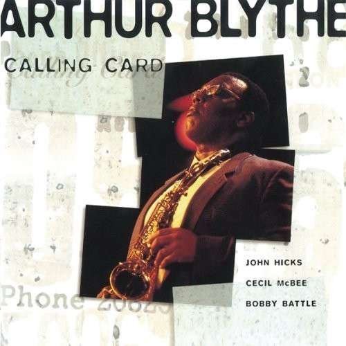 Blythe, Arthur: Calling Card