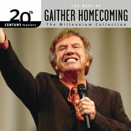 20th Century Masters: Best of Gaither Homecoming: 20th Century Masters: Best of Gaither Homecoming