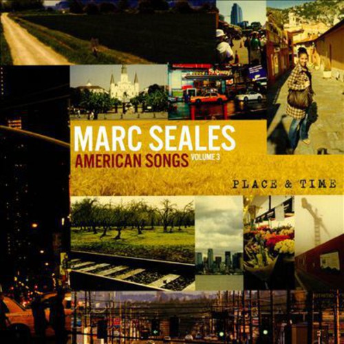 Seales, Marc: American Songs: Volume 3 (Time & Place)