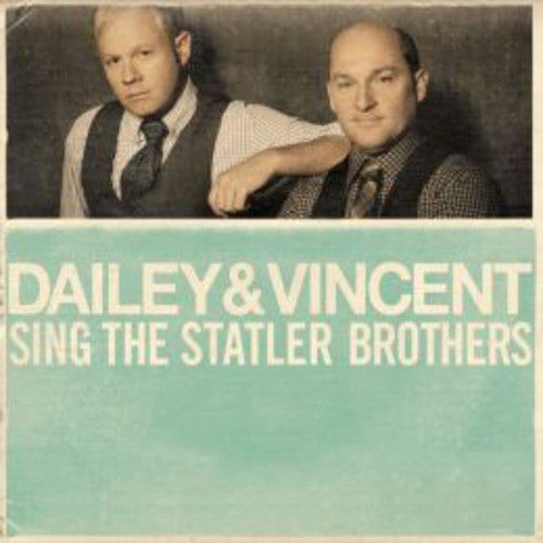 Dailey & Vincent: Dailey & Vincent Sing the Statler Brothers
