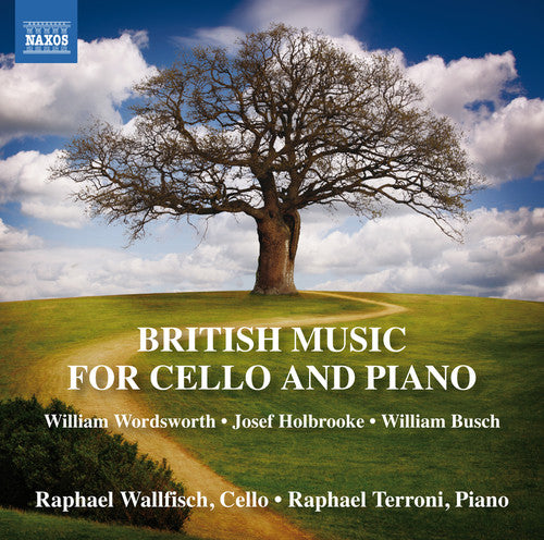 Wordsworth / Holbrooke / Busch / Wallfisch: British Music for Cello & Piano