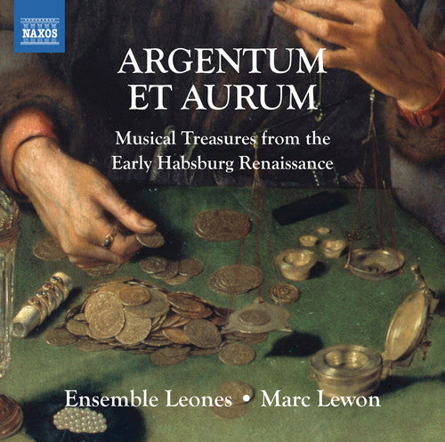 Anonymous / Lewon / Ens Leones: Argentum Et Aurum-Musical Treasures from the Early